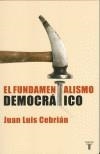FUNDAMENTALISMO DEMOCRATICO, EL | 9788430605293 | CEBRIAN, JUAN LUIS | Galatea Llibres | Librería online de Reus, Tarragona | Comprar libros en catalán y castellano online