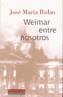 WEIMAR ENTRE NOSOTROS | 9788481094800 | RIDAO, JOSE MARIA | Galatea Llibres | Llibreria online de Reus, Tarragona | Comprar llibres en català i castellà online
