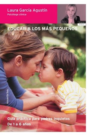 EDUCAR A LOS MAS PEQUEÑOS | 9788484603764 | GARCIA AGUSTIN, LAURA | Galatea Llibres | Librería online de Reus, Tarragona | Comprar libros en catalán y castellano online
