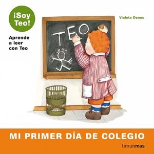 TEO. MI PRIMER DIA DE COLEGIO | 9788448004811 | VIOLETA DENOU | Galatea Llibres | Librería online de Reus, Tarragona | Comprar libros en catalán y castellano online