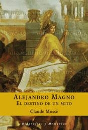ALEJANDRO MAGNO | 9788467016710 | MOSSE, CLAUDE | Galatea Llibres | Llibreria online de Reus, Tarragona | Comprar llibres en català i castellà online