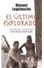 ÚLTIMO EXPLORADOR | 9788432216800 | LEGUINECHE, MANUEL | Galatea Llibres | Llibreria online de Reus, Tarragona | Comprar llibres en català i castellà online