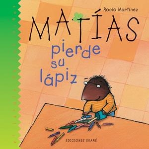 MATIAS PIERDE SU LAPIZ | 9789802572991 | MARTÍNEZ, ROCIO | Galatea Llibres | Llibreria online de Reus, Tarragona | Comprar llibres en català i castellà online