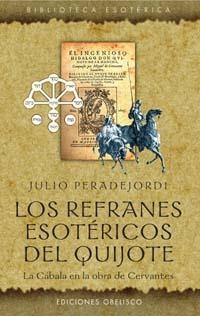 REFRANES ESOTERICOS DEL QUIJOTE, LOS | 9788497771740 | PERADEJORDI, JULI | Galatea Llibres | Librería online de Reus, Tarragona | Comprar libros en catalán y castellano online