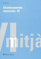 ENSENYAMENTS MUSICALS VI. CURRÍCULUM | 9788439366263 | VV.AA | Galatea Llibres | Librería online de Reus, Tarragona | Comprar libros en catalán y castellano online