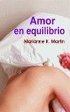 AMOR EN EQUILIBRIO | 9788495346773 | MARTIN, MARIANNE K. | Galatea Llibres | Llibreria online de Reus, Tarragona | Comprar llibres en català i castellà online