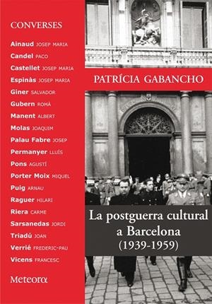 POSTGUERRA CULTURAL A BARCELONA, LA | 9788495623379 | GABANCHO, PATRICIA | Galatea Llibres | Llibreria online de Reus, Tarragona | Comprar llibres en català i castellà online