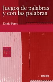JUEGOS DE PALABRAS CON LAS PALABRAS | 9788480637107 | PERES, ENNIO | Galatea Llibres | Llibreria online de Reus, Tarragona | Comprar llibres en català i castellà online