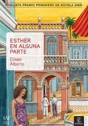 ESTHER EN ALGUNA PARTE (F.PRIMAVERA 2005 | 9788467017595 | ALBERTO, ELISEO | Galatea Llibres | Llibreria online de Reus, Tarragona | Comprar llibres en català i castellà online