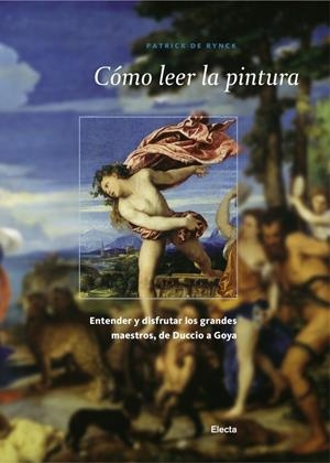 COMO LEER LA PINTURA | 9788481563887 | DE RYNCK, PATRICK | Galatea Llibres | Llibreria online de Reus, Tarragona | Comprar llibres en català i castellà online