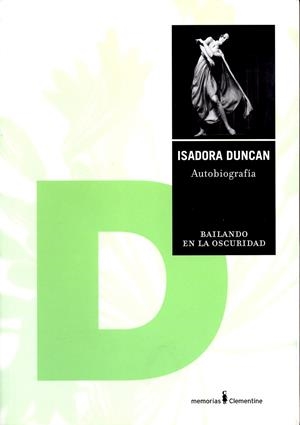 BAILANDO EN LA OSCURIDAD. AUTOBIOGRAFIA | 9788495121301 | DUNCAN, ISADORA | Galatea Llibres | Librería online de Reus, Tarragona | Comprar libros en catalán y castellano online