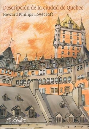DESCRIPCION DE LA CIUDAD DE QUEBEC | 9788495642615 | LOVECRAFT, HOWARD PHILIP | Galatea Llibres | Librería online de Reus, Tarragona | Comprar libros en catalán y castellano online