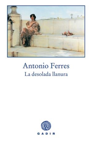 DESOLADA LLANURA, LA | 9788493404581 | FERRES, ANTONIO | Galatea Llibres | Llibreria online de Reus, Tarragona | Comprar llibres en català i castellà online