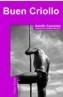 BUEN CRIOLLO | 9788495346858 | CAMINHA, ADOLFO | Galatea Llibres | Llibreria online de Reus, Tarragona | Comprar llibres en català i castellà online