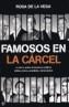 FAMOSOS EN LA CARCEL | 9788497343442 | DE LA VEGA, ROSA | Galatea Llibres | Llibreria online de Reus, Tarragona | Comprar llibres en català i castellà online