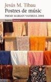 POSTRES DE MUSIC | 9788497871518 | TIBAU, JESUS M. | Galatea Llibres | Librería online de Reus, Tarragona | Comprar libros en catalán y castellano online