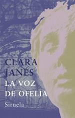 VOZ DE OFELIA, LA | 9788478449002 | JANES, CLARA | Galatea Llibres | Llibreria online de Reus, Tarragona | Comprar llibres en català i castellà online