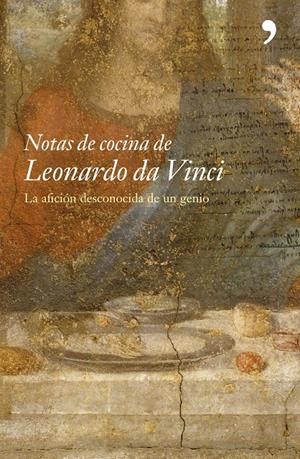 NOTAS DE COCINA DE LEONARDO DA VINCI | 9788484604938 | ROUTH, JONATHAN | Galatea Llibres | Librería online de Reus, Tarragona | Comprar libros en catalán y castellano online