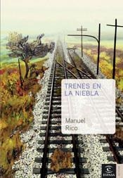 TRENES EN LA NIEBLA | 9788467019360 | RICO, MANUEL | Galatea Llibres | Llibreria online de Reus, Tarragona | Comprar llibres en català i castellà online