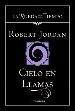 RUEDA DEL TIEMPO. CIELO EN LLAMAS 10 (TAPA DURA) | 9788448034566 | JORDAN, ROBERT | Galatea Llibres | Llibreria online de Reus, Tarragona | Comprar llibres en català i castellà online