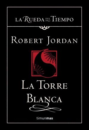 RUEDA DEL TIEMPO. LA TORRE BLANCA 9 (TAPA DURA) | 9788448034559 | JORDAN, ROBERT | Galatea Llibres | Llibreria online de Reus, Tarragona | Comprar llibres en català i castellà online