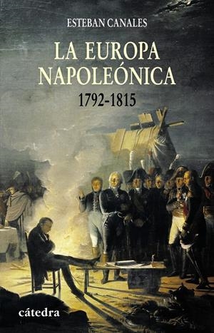 LA EUROPA NAPOLEÓNICA | 9788437624921 | CANALES, ESTEBAN | Galatea Llibres | Llibreria online de Reus, Tarragona | Comprar llibres en català i castellà online