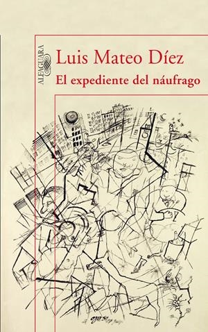 EXPEDIENTE DEL NÁUFRAGO | 9788420474342 | DÍEZ, LUIS MATEO | Galatea Llibres | Llibreria online de Reus, Tarragona | Comprar llibres en català i castellà online