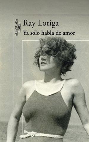 YA SOLO HABLA DE AMOR | 9788420474380 | LORIGA, RAY | Galatea Llibres | Llibreria online de Reus, Tarragona | Comprar llibres en català i castellà online
