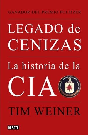 LEGADO DE CENIZAS: HISTORIA DE LA CIA 1 | 9788483068021 | WEINER, TIM | Galatea Llibres | Llibreria online de Reus, Tarragona | Comprar llibres en català i castellà online
