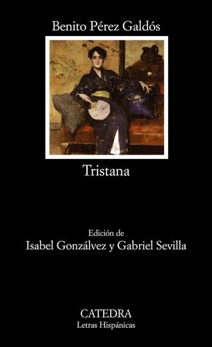 TRISTANA | 9788437624952 | PÉREZ GALDÓS, BENITO | Galatea Llibres | Llibreria online de Reus, Tarragona | Comprar llibres en català i castellà online