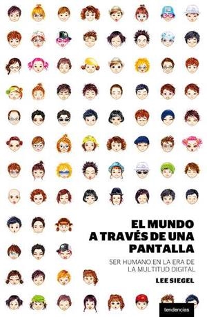 MUNDO A TRAVES DE UNA PANTALLA, EL | 9788493619435 | SIEGEL, LEE | Galatea Llibres | Llibreria online de Reus, Tarragona | Comprar llibres en català i castellà online
