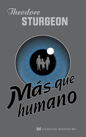 MAS QUE HUMANO | 9788445077061 | STURGEON, THEODORE | Galatea Llibres | Llibreria online de Reus, Tarragona | Comprar llibres en català i castellà online