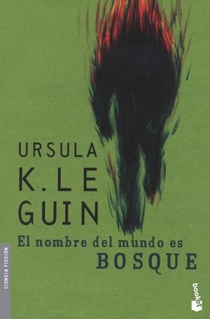 NOMBRE DEL MUNDO ES BOSQUE, EL | 9788445076873 | LE GUIN, URSULA K | Galatea Llibres | Llibreria online de Reus, Tarragona | Comprar llibres en català i castellà online