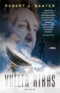 VUELTA ATRAS | 9788466637817 | SAWYER, ROBERT | Galatea Llibres | Llibreria online de Reus, Tarragona | Comprar llibres en català i castellà online