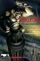 KING KONG, 75 AÑOS DEPUÉS | 9788477026143 | NAVARRO, ANTONIO JOSE | Galatea Llibres | Librería online de Reus, Tarragona | Comprar libros en catalán y castellano online