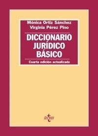 DICCIONARIO JURÍDICO BÁSICO | 9788430948062 | ORTIZ SÁNCHEZ, MÓNICA / PÉREZ PINO, VIRGINIA | Galatea Llibres | Llibreria online de Reus, Tarragona | Comprar llibres en català i castellà online