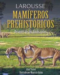 LAROUSSE DE LOS MAMÍFEROS PREHISTÓRICOS | 9788480168694 | TURNER, ALAN | Galatea Llibres | Librería online de Reus, Tarragona | Comprar libros en catalán y castellano online