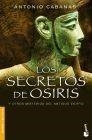 SECRETOS DE OSIRIS Y OTROS MISTERIOS DEL ANTIGUO EGIPTO | 9788484605423 | ANTONIO CABANAS | Galatea Llibres | Librería online de Reus, Tarragona | Comprar libros en catalán y castellano online