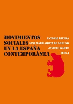 MOVIMIENTOS SOCIALES EN LA ESPAÑA CONTEMPORANEA | 9788496775343 | RIVERA,ANTONIO/ORTIZ DE ORRUÑO,JOSE Mª | Galatea Llibres | Llibreria online de Reus, Tarragona | Comprar llibres en català i castellà online