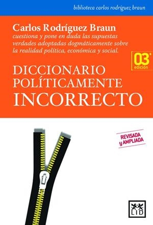 DICCIONARIO POLITICAMENTE INCORRECTO | 9788483560907 | RODRIGUEZ BRAUN, CARLOS | Galatea Llibres | Llibreria online de Reus, Tarragona | Comprar llibres en català i castellà online