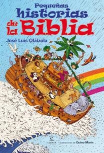 PEQUEÑAS HISTORIAS DE LA BIBLIA | 9788467029666 | OLAIZOLA | Galatea Llibres | Librería online de Reus, Tarragona | Comprar libros en catalán y castellano online
