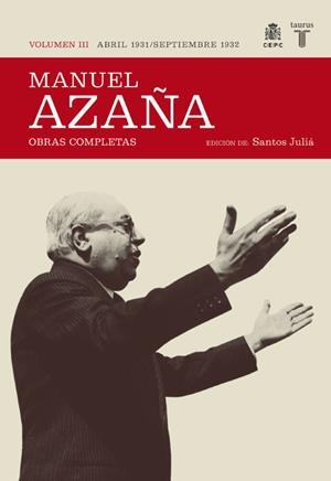 MANUEL AZAÑA, VOL.III: ABRIL 1931-SEPTIEMBRE 1932 | 9788430606993 | AZAÑA, MANUEL | Galatea Llibres | Llibreria online de Reus, Tarragona | Comprar llibres en català i castellà online