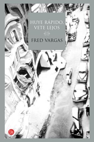 HUYE RAPIDO, VETE LEJOS | 9788466322287 | VARGAS, FRED | Galatea Llibres | Librería online de Reus, Tarragona | Comprar libros en catalán y castellano online