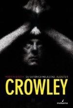 SU SATÁNICA MAJESTAD, ALEISTER CROWLEY | 9788496614437 | BOOTH, MARTIN | Galatea Llibres | Librería online de Reus, Tarragona | Comprar libros en catalán y castellano online