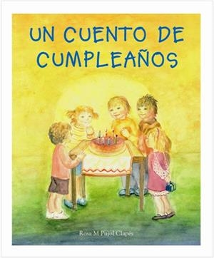 CUENTO DE CUMPLEAÑOS | 9788489825635 | PUJOL CLAPÉS, ROSA Mº | Galatea Llibres | Librería online de Reus, Tarragona | Comprar libros en catalán y castellano online
