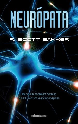 NEUROPATA | 9788445077146 | SCOTT BAKKER, R. | Galatea Llibres | Librería online de Reus, Tarragona | Comprar libros en catalán y castellano online