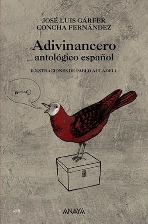 ADIVINANCERO ANTOLÓGICO ESPAÑOL | 9788466776899 | GÁRFER, JOSÉ LUIS/FERNÁNDEZ, CONCEPCIÓN | Galatea Llibres | Llibreria online de Reus, Tarragona | Comprar llibres en català i castellà online