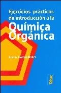 EJERCICIOS PRÁCTICOS DE INTRODUCCIÓN A LA QUÍMICA ORGÁNICA | 9788473602976 | LLORENS MOLIN, JUAN A. | Galatea Llibres | Librería online de Reus, Tarragona | Comprar libros en catalán y castellano online