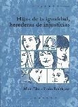 HIJAS DE LA IGUALDAD, HEREDERAS DE INJUSTICIAS | 9788427716278 | SIMÓN RODRÍGUEZ, MARÍA ELENA | Galatea Llibres | Llibreria online de Reus, Tarragona | Comprar llibres en català i castellà online