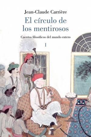 CIRCULO DE LOS MENTIROSOS, EL | 9788426416902 | CARRIERE, JEAN-CLAUDE | Galatea Llibres | Llibreria online de Reus, Tarragona | Comprar llibres en català i castellà online